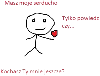 Kochasz Ty mnie jeszcze?